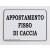 PIANETA COLOMBACCIO Tabella in alluminio per ''APPOSTAMENTO FISSO DI CACCIA'' 25x33cm BIANCA